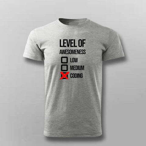 Level Of Awesomeness Low Medium Coding Funny programmer T-shirt For Men